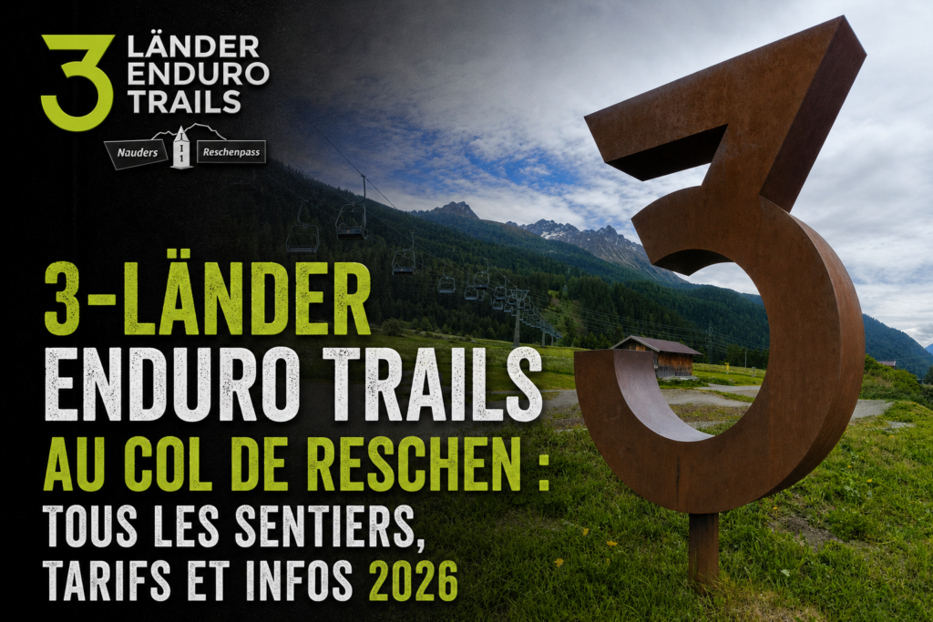 3 Länder Enduro Trails au col de Reschen tous les sentiers, tarifs et infos